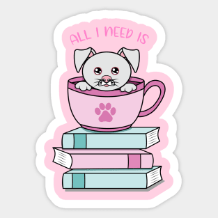 All i need is coffee books and my dog Sticker